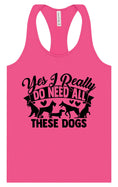 Load image into Gallery viewer, Really Do Need All These Dogs Women's Racerback Tank