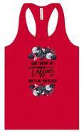 Load image into Gallery viewer, Tattoos Don't Like You Either Women's Racerback Tank