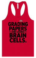 Load image into Gallery viewer, Grading Papers, Losing Brain Cells Women's Racerback Tank