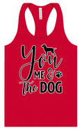 Load image into Gallery viewer, You, Me, and the Dog Women's Racerback Tank
