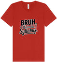 Load image into Gallery viewer, Bruh. It's in the Syllabus. Unisex V-Neck Shirt