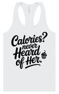 Load image into Gallery viewer, Calories Never Heard of Her Women's Racerback Tank