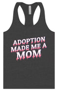 Load image into Gallery viewer, Adoption Made Me a Mom Women's Racerback Tank
