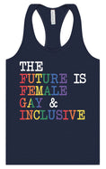 Load image into Gallery viewer, The Future is Female, Gay, and Inclusive Women's Racerback Tank