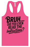 Load image into Gallery viewer, Bruh, Instructions? Women's Racerback Tank