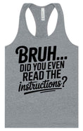 Load image into Gallery viewer, Bruh, Instructions? Women's Racerback Tank