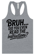 Load image into Gallery viewer, Bruh, Instructions? Women's Racerback Tank