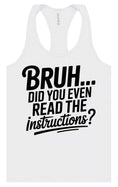 Load image into Gallery viewer, Bruh, Instructions? Women's Racerback Tank
