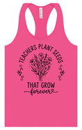 Load image into Gallery viewer, Teachers Plant Seeds Women's Racerback Tank