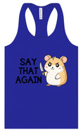 Load image into Gallery viewer, Say That Again Women's Racerback Tank