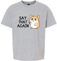 Load image into Gallery viewer, Say That Again Children's Gildan Soft Shirt