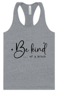 Load image into Gallery viewer, Be Kind of a Bitch Women's Racerback Tank