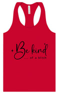 Load image into Gallery viewer, Be Kind of a Bitch Women's Racerback Tank