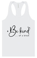 Load image into Gallery viewer, Be Kind of a Bitch Women's Racerback Tank