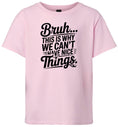 Load image into Gallery viewer, Bruh We Can't Have Nice Things Children's Gildan Soft Shirt