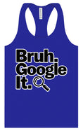Load image into Gallery viewer, Bruh Google It Women's Racerback Tank