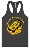 Load image into Gallery viewer, May the Bridges I Burn Light the Way Women's Racerback Tank