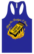 Load image into Gallery viewer, May the Bridges I Burn Light the Way Women's Racerback Tank