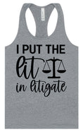 Load image into Gallery viewer, I Put the Lit in Litigate Women's Racerback Tank