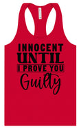 Load image into Gallery viewer, Innocent Until I Prove You Guilty Women's Racerback Tank