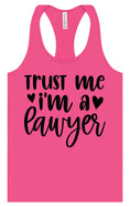 Load image into Gallery viewer, Trust Me I'm a Lawyer Women's Racerback Tank