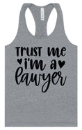 Load image into Gallery viewer, Trust Me I'm a Lawyer Women's Racerback Tank