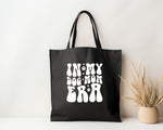 Tote Bag | Canvas Tote | lightweight 6 oz Canvas |  IN MY DOG MOM ERA