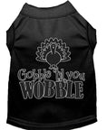Load image into Gallery viewer, Pet Dog & Cat Shirt Screen Printed, "Gobble Til Ya Wobble"