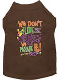 Load image into Gallery viewer, Mardi Gras Pet Shirt, "We Don't Hide the Crazy, We Parade It"