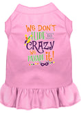 Load image into Gallery viewer, Pet Dress "We Don't Hide The Crazy, We Parade It"