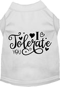 Load image into Gallery viewer, Adorable Cat or Dog Shirt for Pets "I Tolerate You"