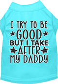Load image into Gallery viewer, "I Take After Daddy" Adorable Cat or Dog Shirt for Pets