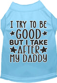 Load image into Gallery viewer, "I Take After Daddy" Adorable Cat or Dog Shirt for Pets