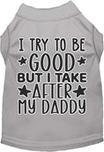 Load image into Gallery viewer, "I Take After Daddy" Adorable Cat or Dog Shirt for Pets