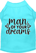 Load image into Gallery viewer, Fun Cat or Dog Shirt for Pets "Man of Your Dreams"