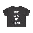 Load image into Gallery viewer, Good Boys Get Treats Crop Top | Gift for Dog Lovers & Pup Owners