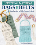 Load image into Gallery viewer, Knotting Natural Bags & Belts