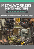 Load image into Gallery viewer, Metalworkers' Hints and Tips for Home Machinists