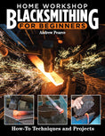 Load image into Gallery viewer, Home Workshop Blacksmithing for Beginners