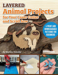 Load image into Gallery viewer, Layered Animal Projects for Your Laser Cutter and Scroll Saw