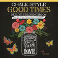 Load image into Gallery viewer, Chalk-Style Good Times Deluxe Coloring Book