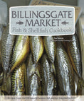 Load image into Gallery viewer, Billingsgate Market Fish & Shellfish Cookbook
