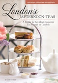 Load image into Gallery viewer, London's Afternoon Teas, Revised and Expanded 2nd Edition