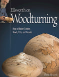 Load image into Gallery viewer, Ellsworth on Woodturning