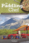 Load image into Gallery viewer, The Paddling Chef, Second Edition