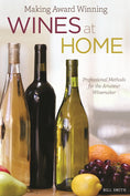 Load image into Gallery viewer, Making Award Winning Wines at Home