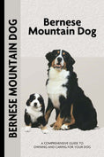 Load image into Gallery viewer, Bernese Mountain Dog (Comprehensive Owner's Guide)
