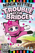 Load image into Gallery viewer, Ninja Kitties Trouble at the Bridge
