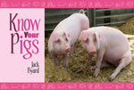 Know Your Pigs