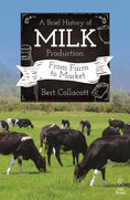 Load image into Gallery viewer, Brief History of Milk Production, A: From Farm to Market